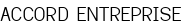 ACCORD ENTREPRISE