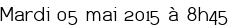Mardi 05 mai 2015 à 8h45